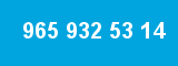 965 932 53 14